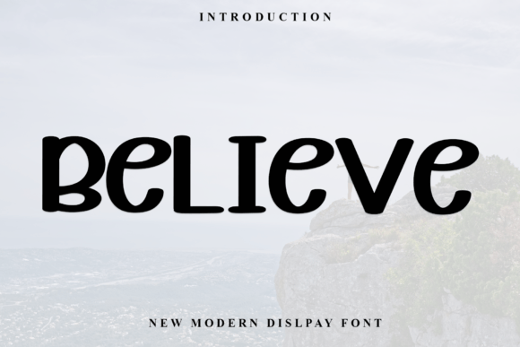 Believe: A Timeless Display Font for Creative Projects